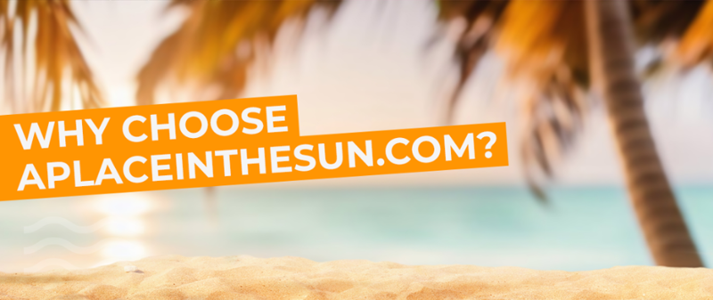 Sun, Sea & Sold! Why aplaceinthesun.com is your ultimate destination for overseas property!